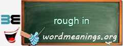 WordMeaning blackboard for rough in